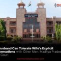 No Husband Can Tolerate Wife's Explicit Conversations