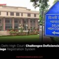 PIL in Delhi High Court Challenges Deficiencies in Marriage Registration System