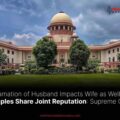 Defamation of Husband Impacts Wife as Well