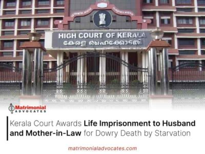 Kerala Court Awards Life Imprisonment to Husband and Mother-in-Law for Dowry Death by Starvation