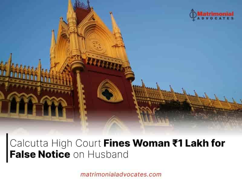 Calcutta High Court Fines Woman ₹1 Lakh for False Notice on Husband