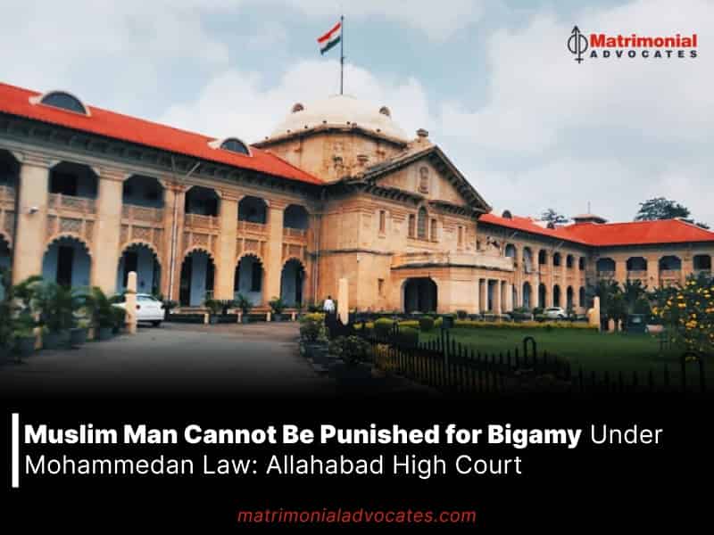 Muslim Man Cannot Be Punished for Bigamy Under Mohammedan Law
