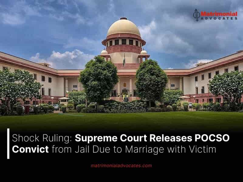 Supreme Court Releases POCSO Convict from Jail Due to Marriage with Victim