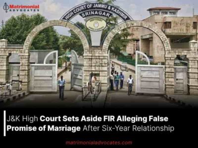J&K High Court Sets Aside FIR Alleging False Promise of Marriage After Six-Year Relationship