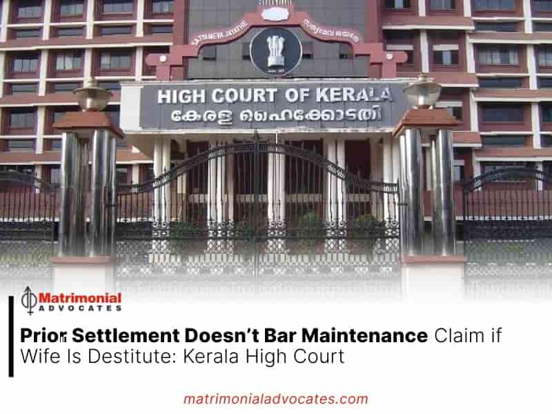 Prior Settlement Doesn’t Bar Maintenance Claim if Wife Is Destitute