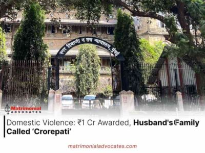 Domestic Violence: ₹1 Cr Awarded, Husband’s Family Called ‘Crorepati’