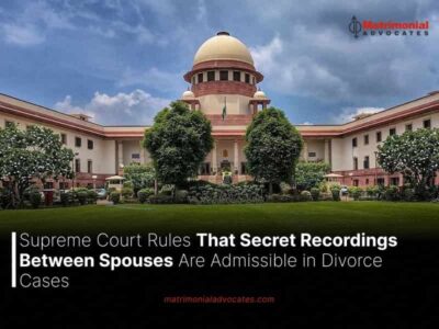Supreme Court Rules That Secret Recordings Between Spouses Are Admissible in Divorce Cases