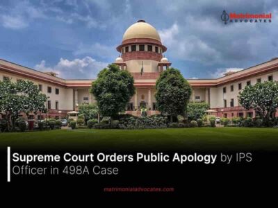 Supreme Court Orders Public Apology by IPS Officer in 498A Case
