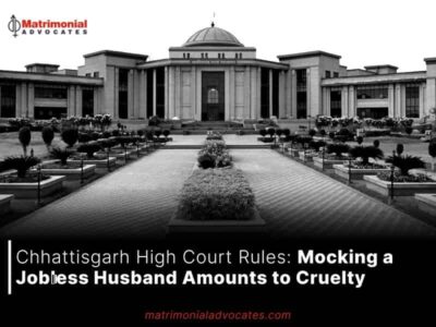 Chhattisgarh High Court Rules: Mocking a Jobless Husband Amounts to Cruelty