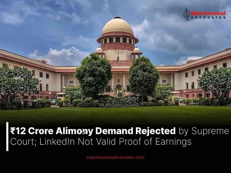 ₹12 Crore Alimony Demand Rejected by Supreme Court
