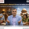 Contested vs Mutual Divorce in India 2026 Guide