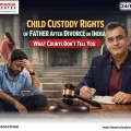 Child Custody Rights of Father After Divorce in India
