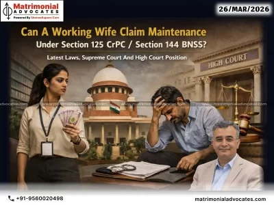 Can A Working Wife Claim Maintenance Under Section 125 CrPC / Section 144 BNSS?
