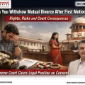 Mutual Divorce: Can Consent Be Withdrawn After First Motion?