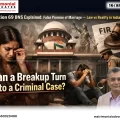 Section 69 BNS: Can Breakup Become Criminal Case?