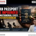 Passport Impounded in Matrimonial Cases Legal Position
