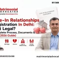 Live-In Relationship Registration In Delhi 2026 Guide