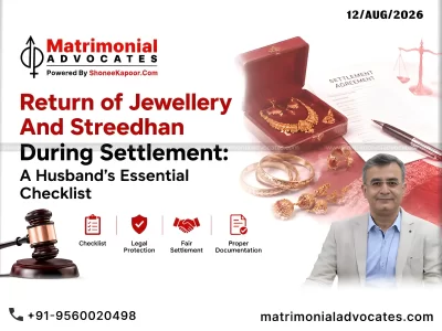 Return of Jewellery And Streedhan During Settlement: A Husband’s Essential Checklist