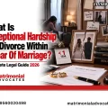 Exceptional Hardship for Divorce Within 1 Year 2026 Guide